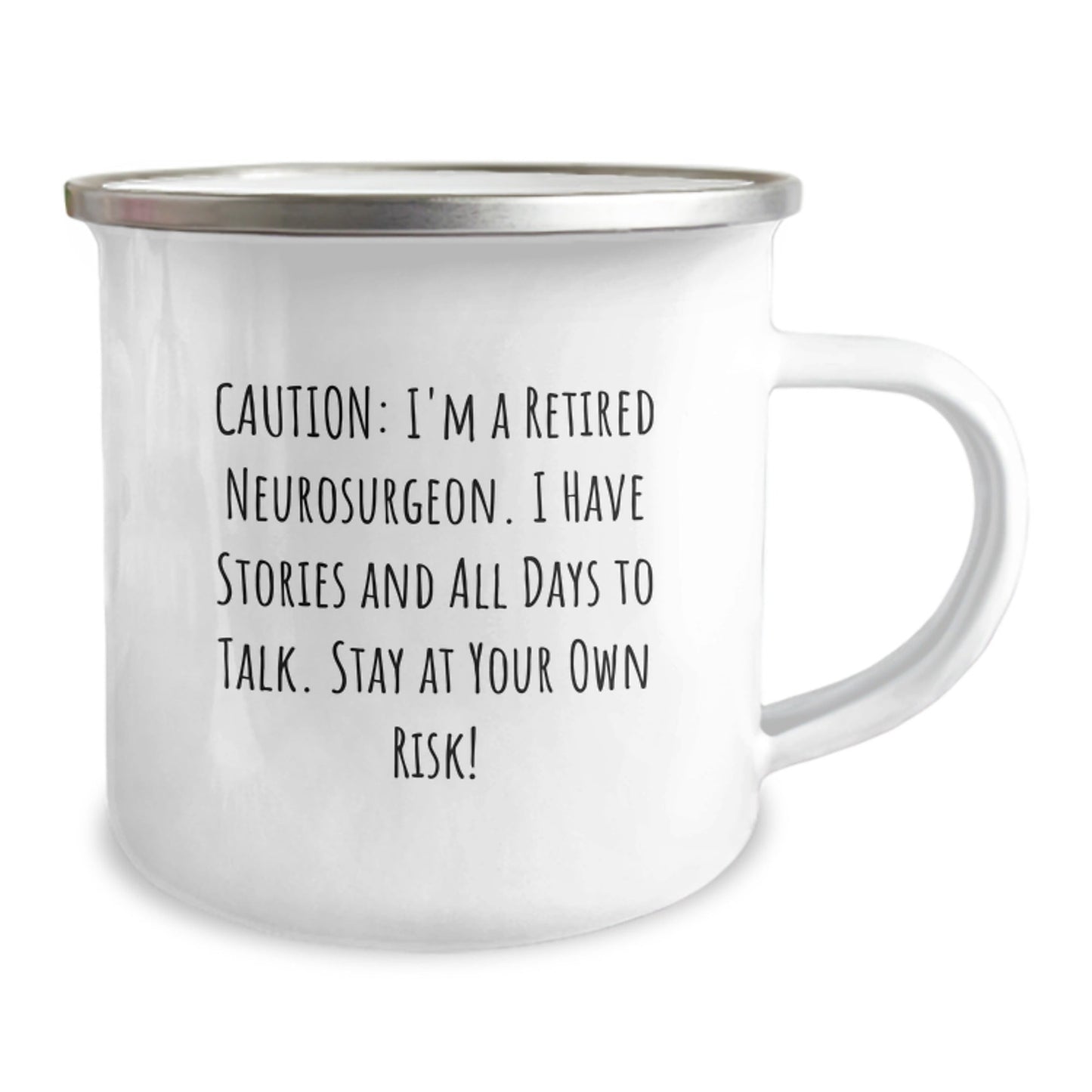 Neurosurgeon Gifts from Family - 'Caution: I'm A Retired Neurosurgeon...' Funny Camping Mug for Graduation - Victory Thru Vision