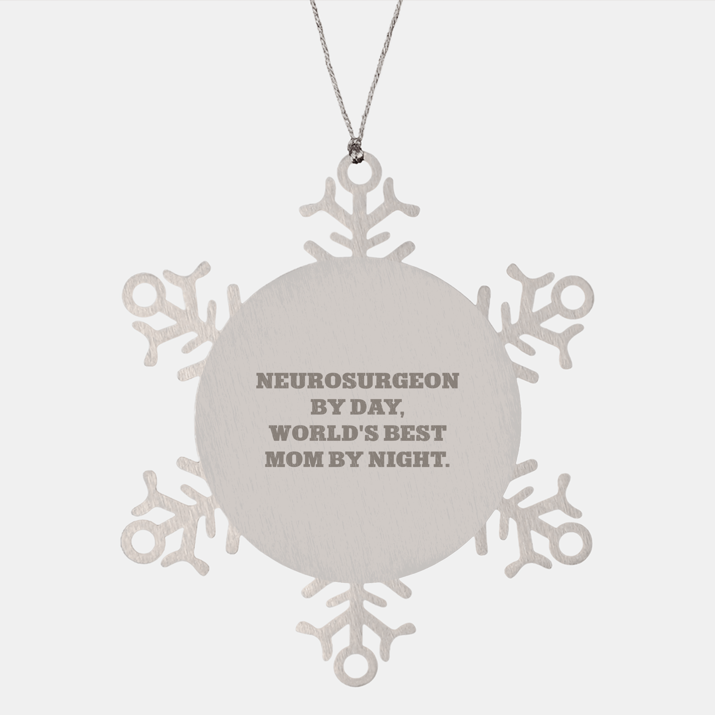 Neurosurgeon Gifts, Snowflake Ornament for Christmas - 'Neurosurgeon By Day, World's Best Mom By Night.' - Gifts from Neurosurgeons to Friends and Family - Victory Thru Vision 