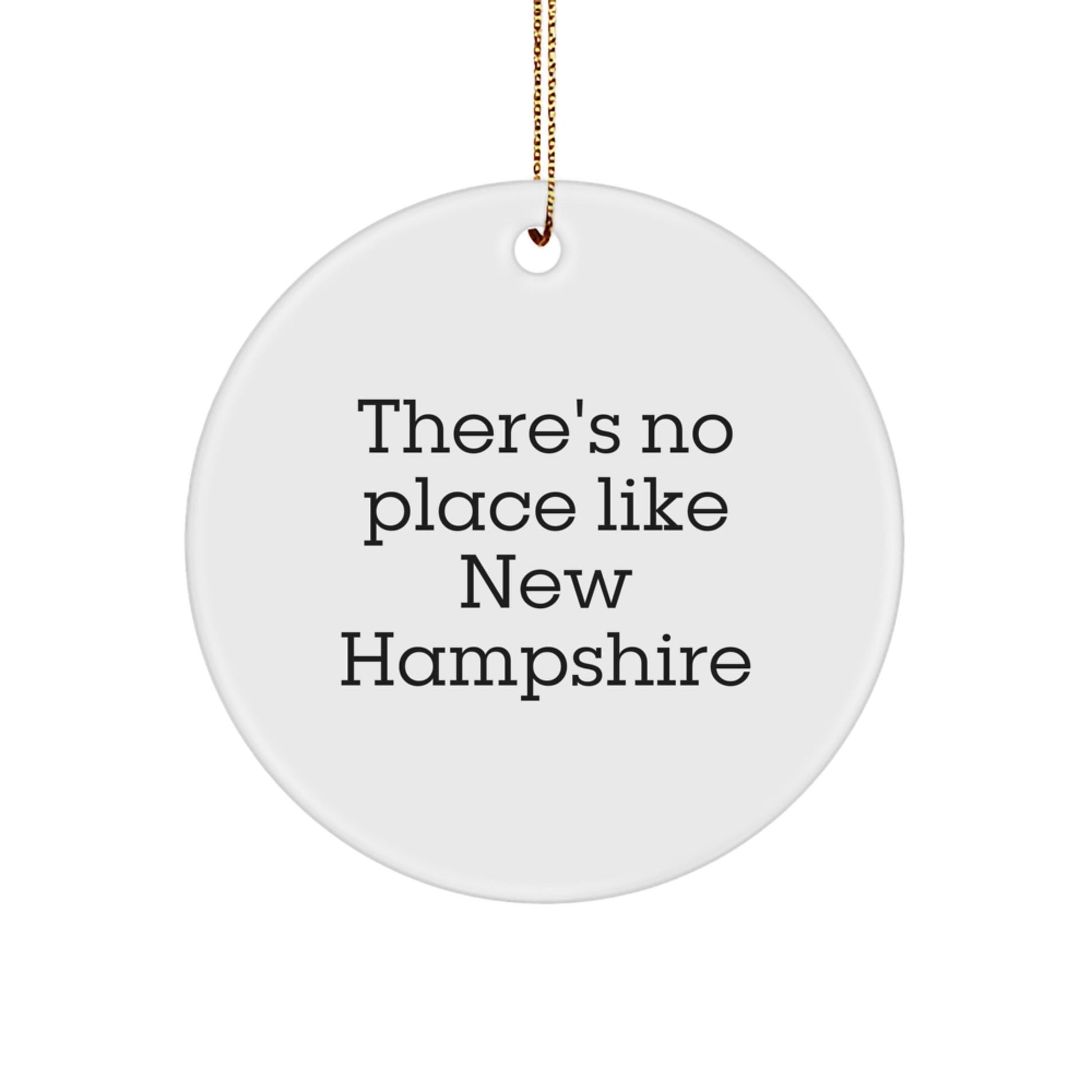 New Hampshire Gifts from Friends, Gifts for New Hampshire Men, 'There's No Place Like New Hampshire' Circle Ornament, Christmas Unique Gifts - Victory Thru Vision