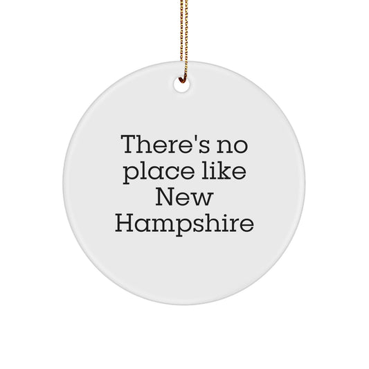 New Hampshire Gifts from Friends, Gifts for New Hampshire Men, 'There's No Place Like New Hampshire' Circle Ornament, Christmas Unique Gifts - Victory Thru Vision