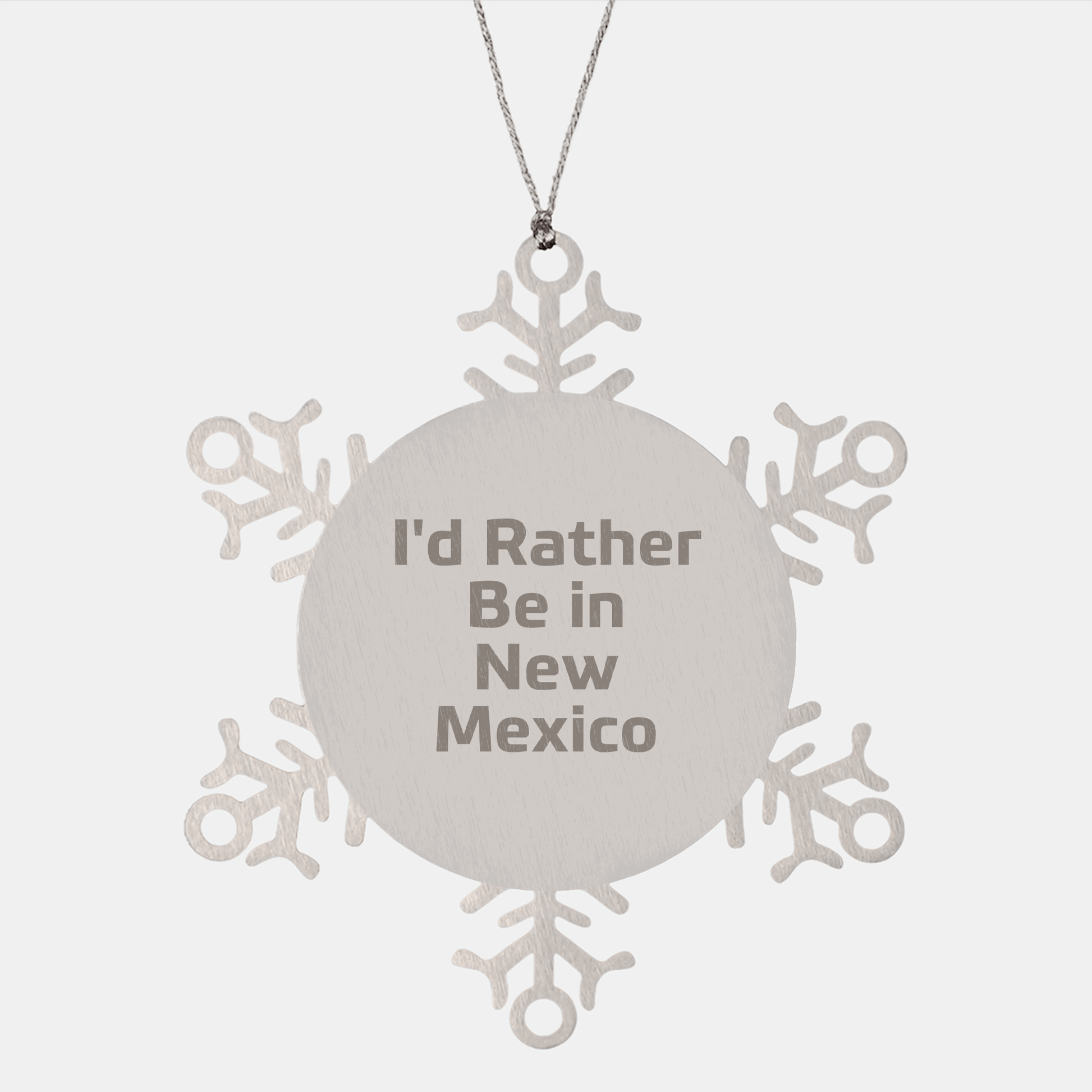 New Mexico Snowflake Ornament, 'I'd Rather Be In New Mexico' Quote, Shatterproof Christmas Unique Gift, Gifts from Friends for Family - Victory Thru Vision 