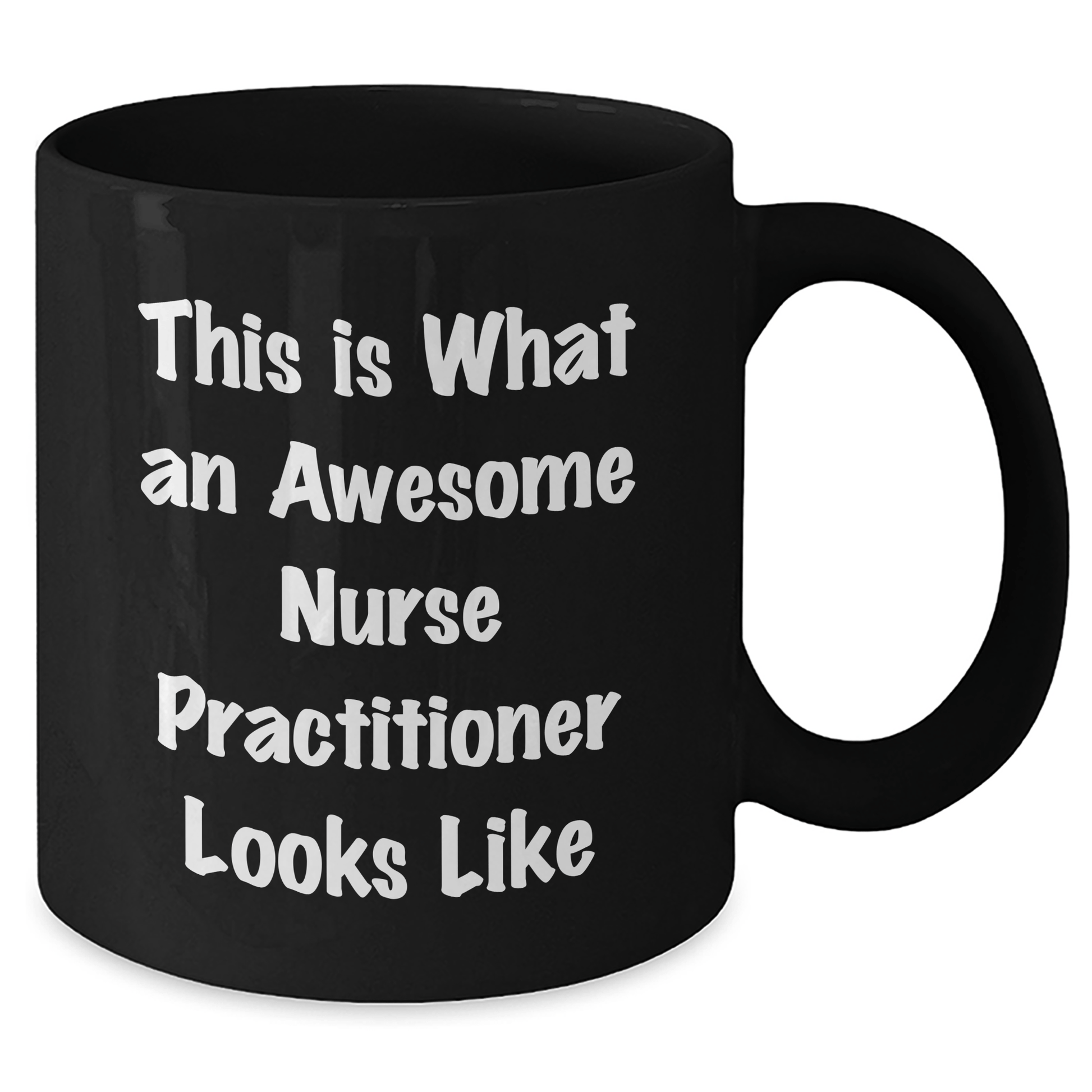 Nurse Practitioner Funny Graduation Gifts from Men to Awesome Nurse Practitioner, This Is What An Awesome Nurse Practitioner Looks Like Quote on Black Coffee Mug - Victory Thru Vision