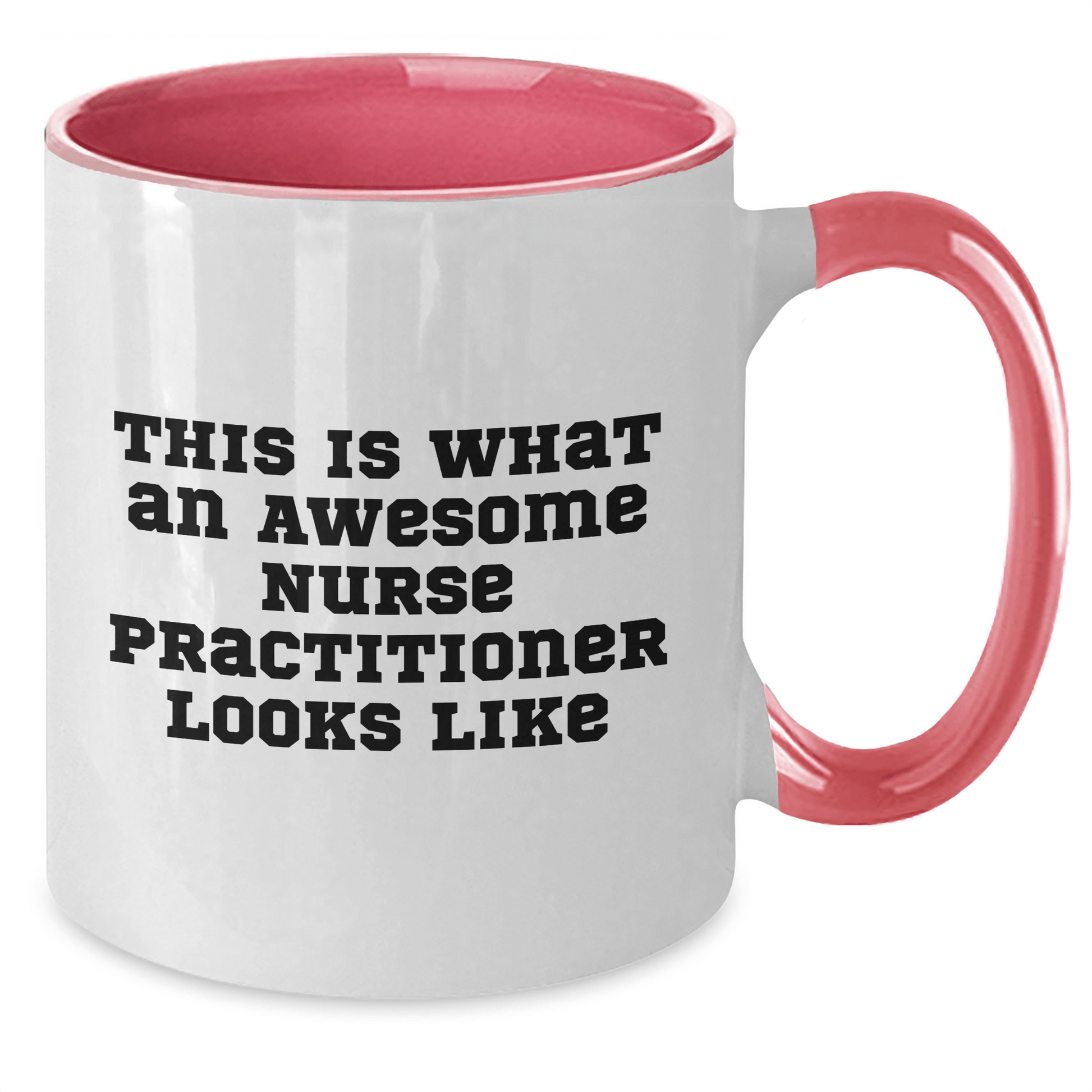 Nurse Practitioner Gifts from Friends - This Is What An Awesome Nurse Practitioner Looks Like, Funny Graduation Two Tone Coffee Mug for Nurse Practitioner, Gifts for Nurse Practitioner - Victory Thru Vision