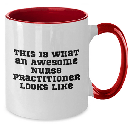 Nurse Practitioner Gifts from Friends - This Is What An Awesome Nurse Practitioner Looks Like, Funny Graduation Two Tone Coffee Mug for Nurse Practitioner, Gifts for Nurse Practitioner - Victory Thru Vision