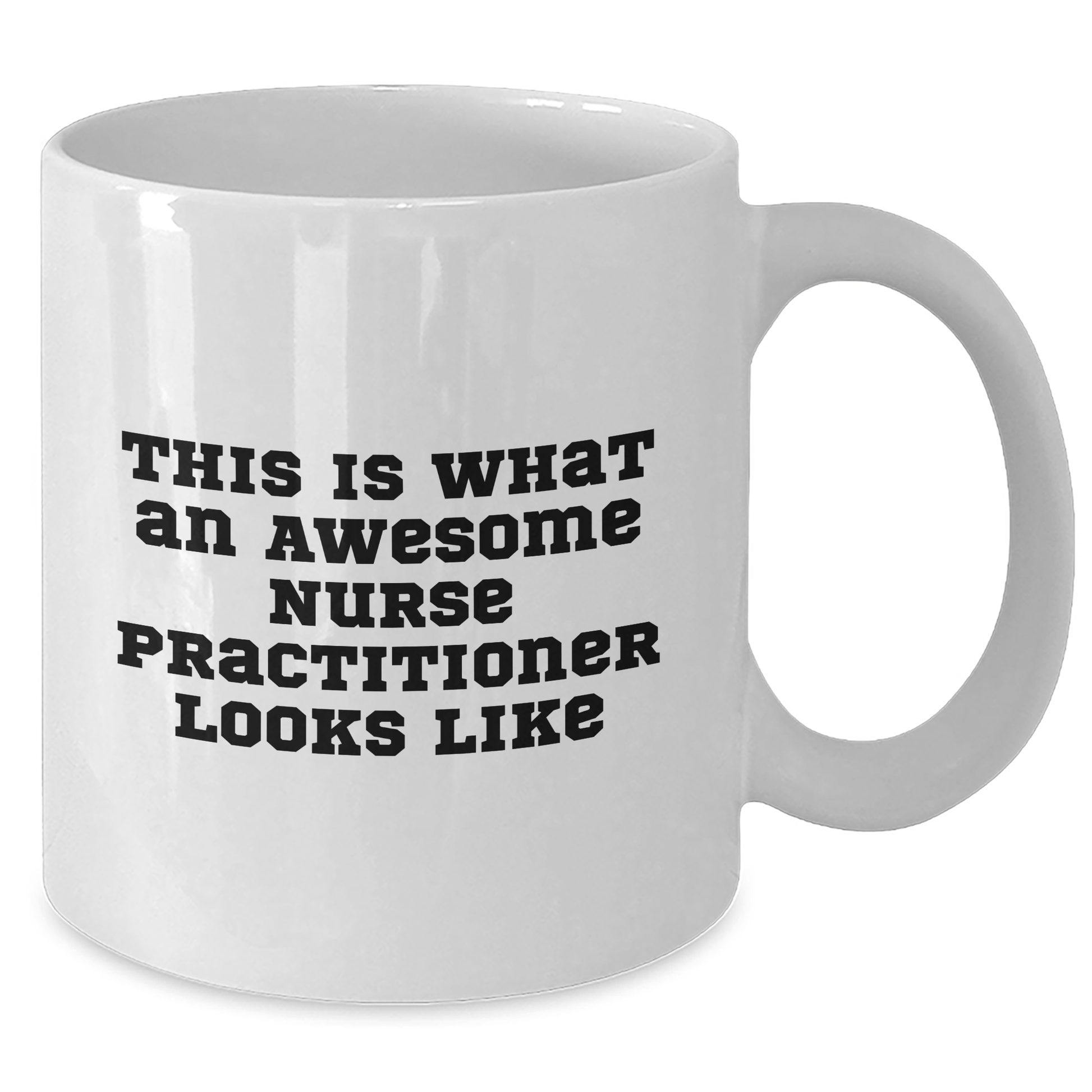 Nurse Practitioner Gifts, This Is What An Awesome Nurse Practitioner Looks Like, White Coffee Mug for Graduation, Gifts from Family, Gifts for Nurse Practitioner, Funny Quote Mug - Victory Thru Vision