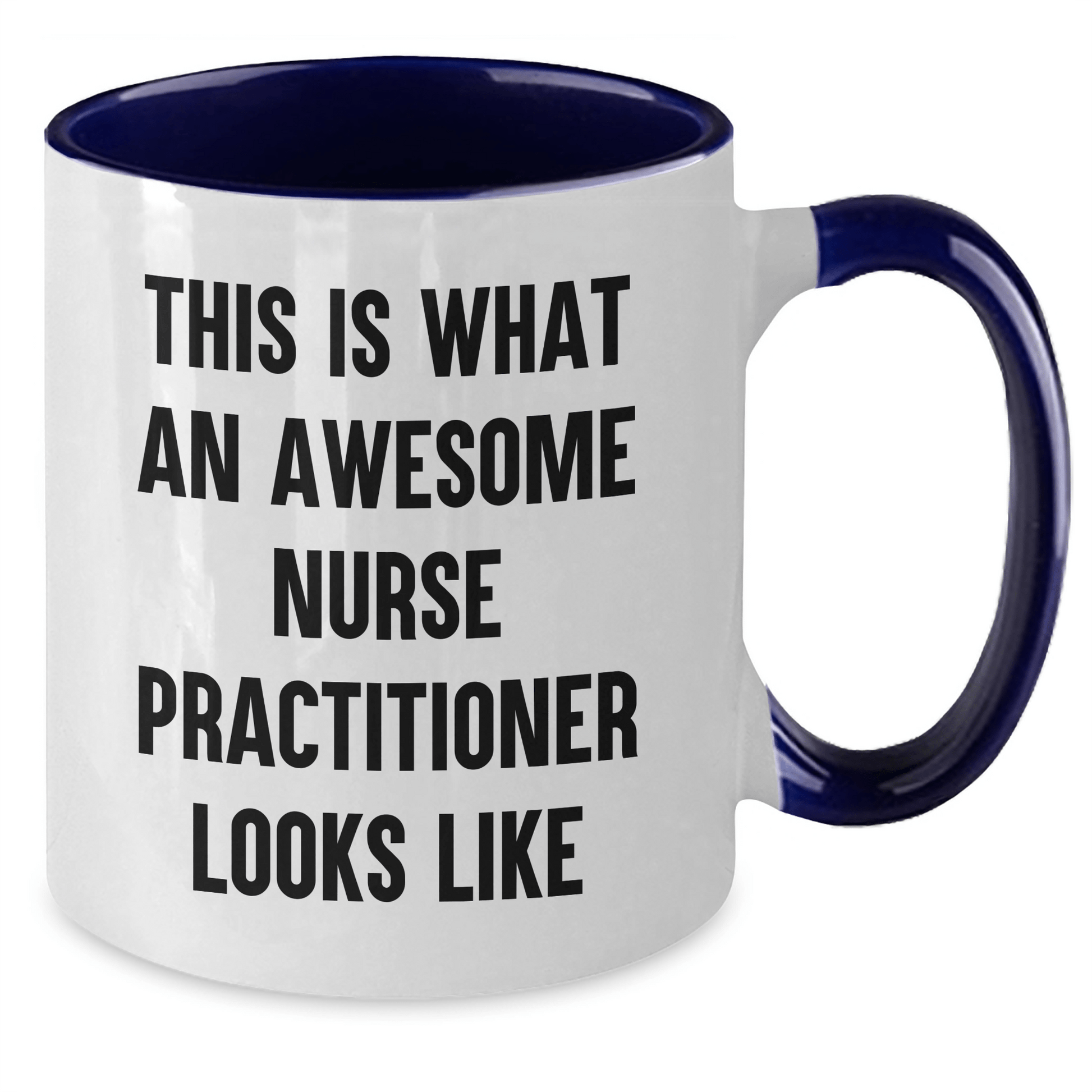 Nurse Practitioner Graduation Gifts, Funny Two Tone Coffee Mug, 'This Is What An Awesome Nurse Practitioner Looks Like', Gifts from Friends, Unique Gifts for Nurse Practitioner - Victory Thru Vision