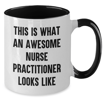 Nurse Practitioner Graduation Gifts, Funny Two Tone Coffee Mug, 'This Is What An Awesome Nurse Practitioner Looks Like', Gifts from Friends, Unique Gifts for Nurse Practitioner - Victory Thru Vision