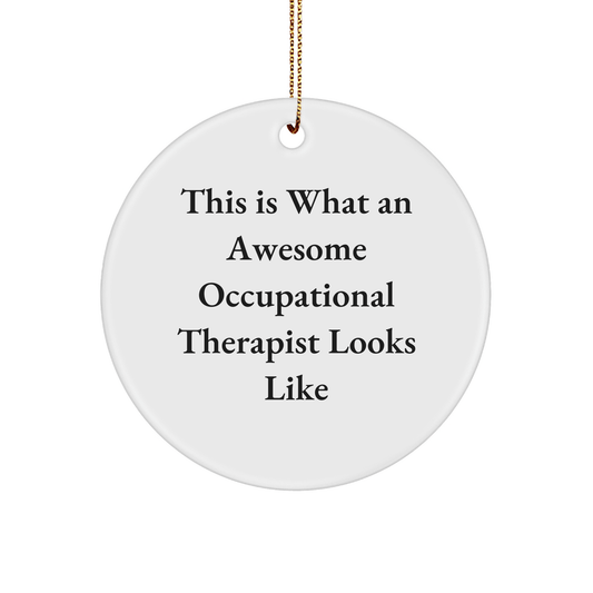 Occupational Therapist Gifts from Friends, Family, or Coworkers - 'This Is What An Awesome Occupational Therapist Looks Like' Christmas Circle Ornament, White, 2.75'' Tall - Victory Thru Vision