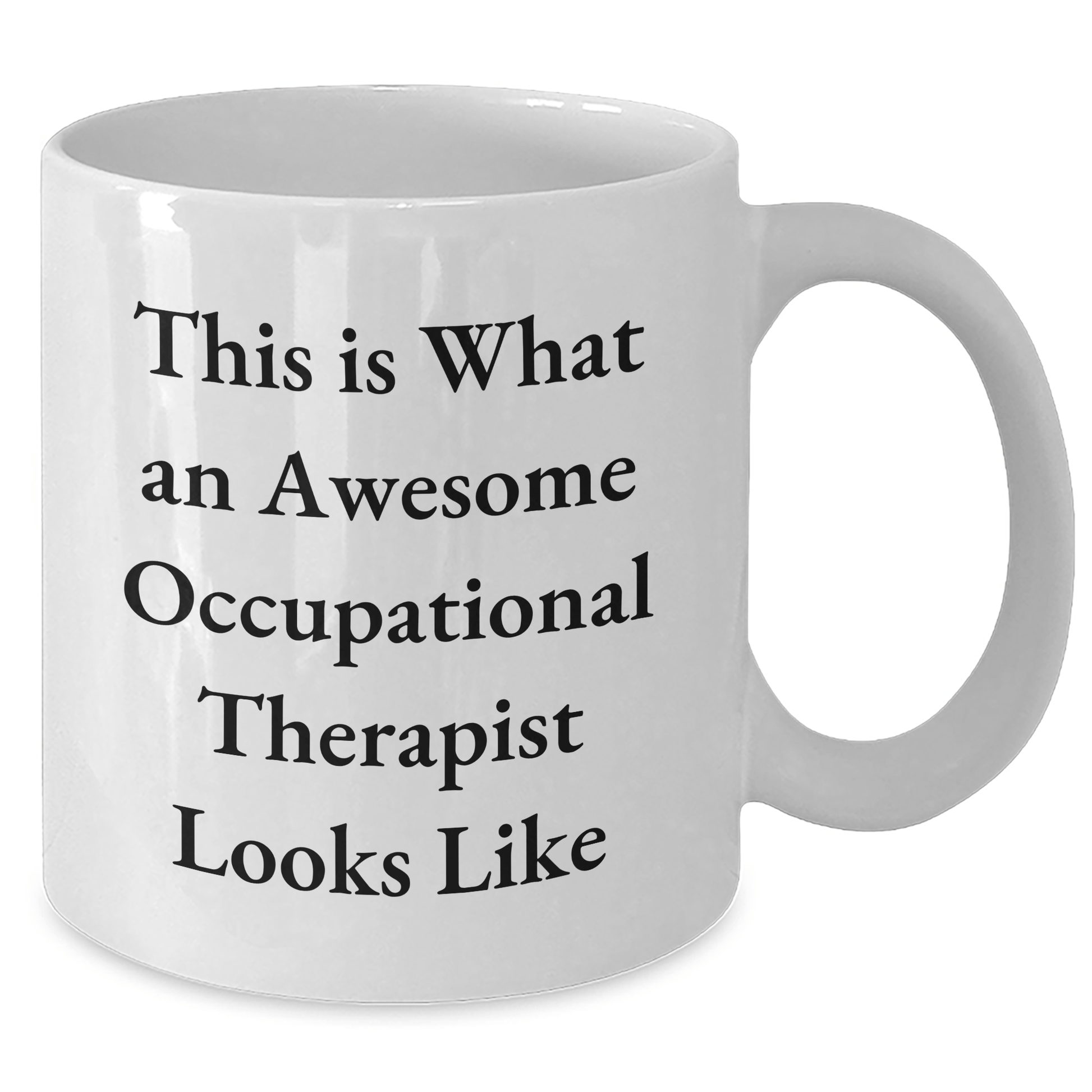 Occupational Therapist Gifts, Funny White Coffee Mug, This Is What An Awesome Occupational Therapist Looks Like, Gifts from Friends for Occupational Therapist Graduation - Victory Thru Vision