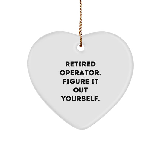 Operator Gifts from Men for Friends, Retired Operator Figure It Out Yourself Heart Ornament for Christmas - Victory Thru Vision