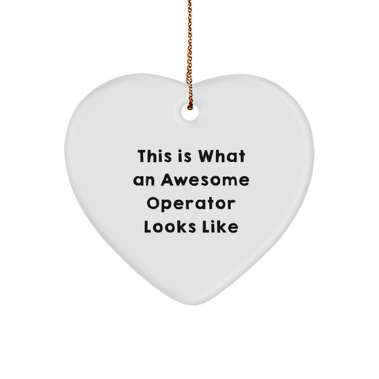 Operator Gifts from Men - This Is What An Awesome Operator Looks Like Heart Ornament, Christmas Unique Gifts for Operator - Victory Thru Vision 
