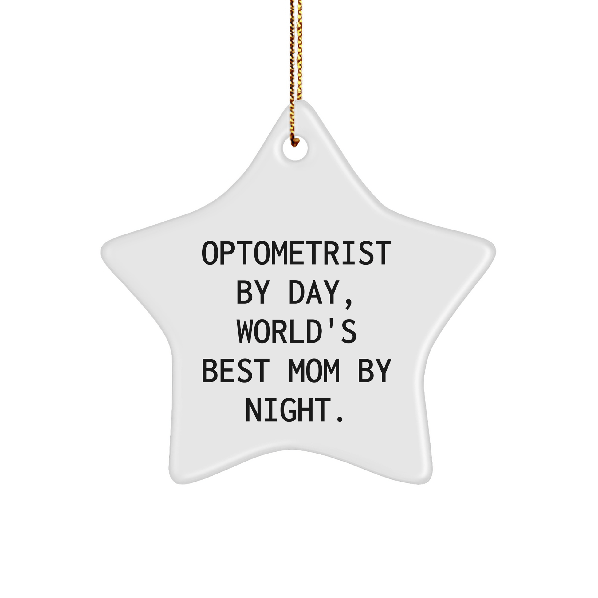 Optometrist Gifts by Day, World's Best Mom Star Ornament by Night, Funny Christmas Decor - Victory Thru Vision 