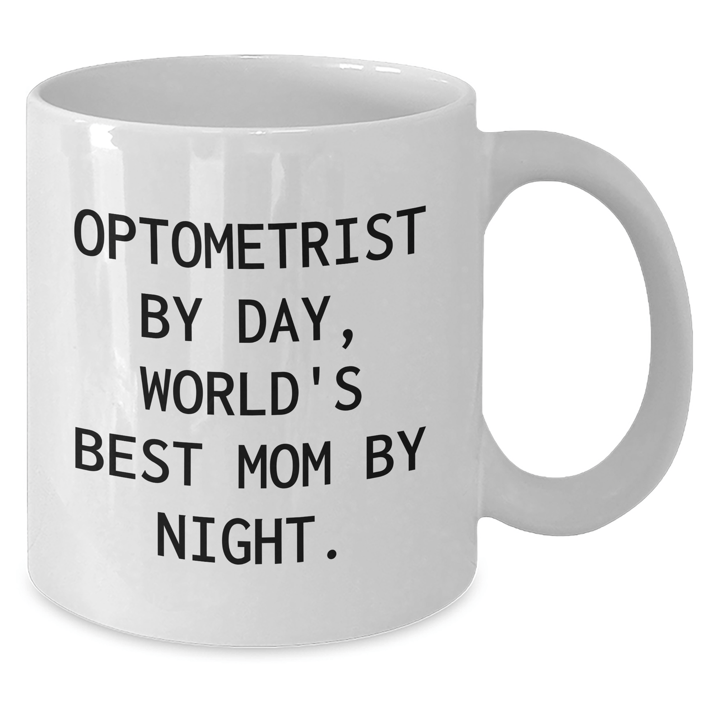 Optometrist Gifts for Men - Funny White Coffee Mug 'Optometrist By Day, World's Best Mom By Night.' - Father's Day Unique Gifts from Family - Victory Thru Vision 