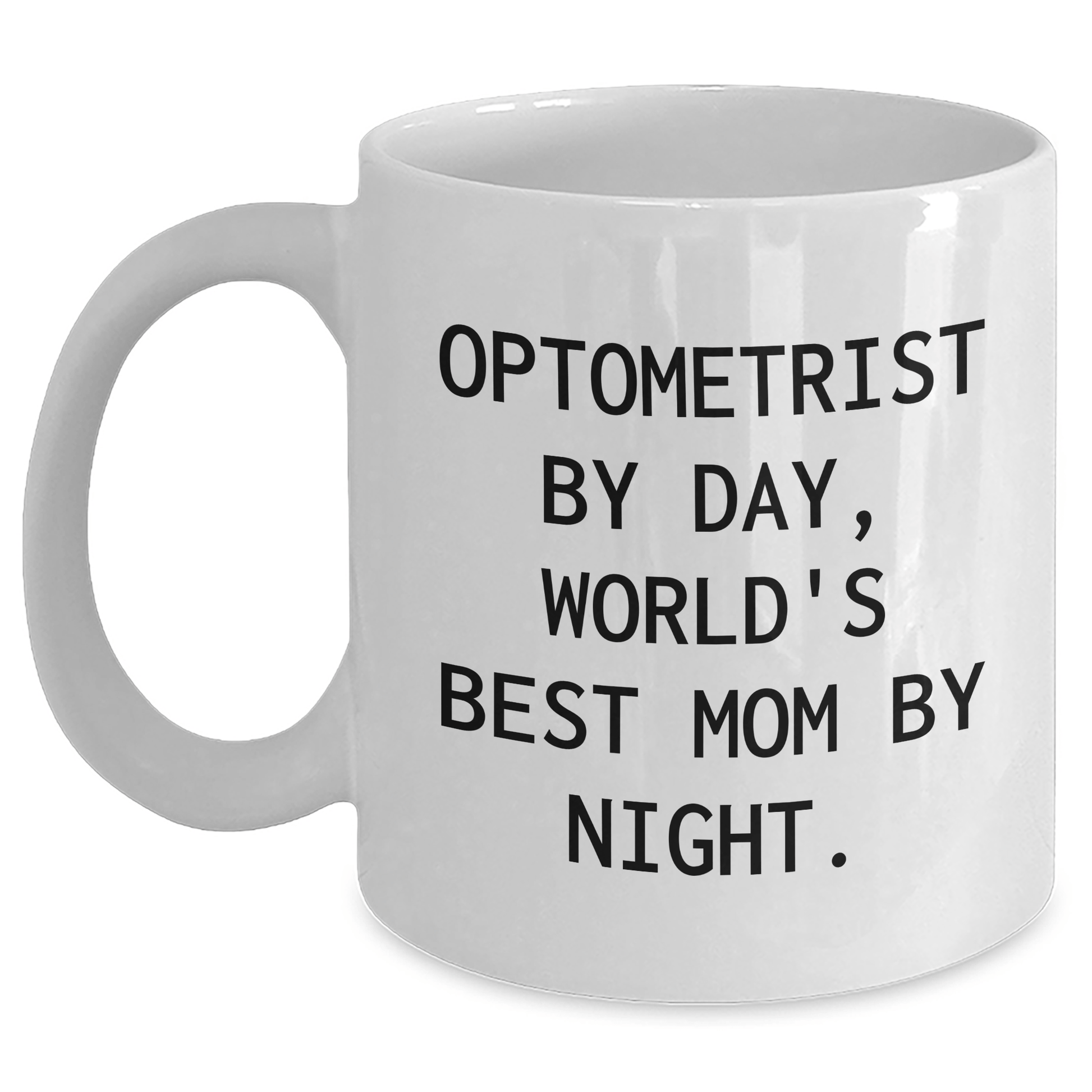 Optometrist Gifts for Men - Funny White Coffee Mug 'Optometrist By Day, World's Best Mom By Night.' - Father's Day Unique Gifts from Family - Victory Thru Vision 