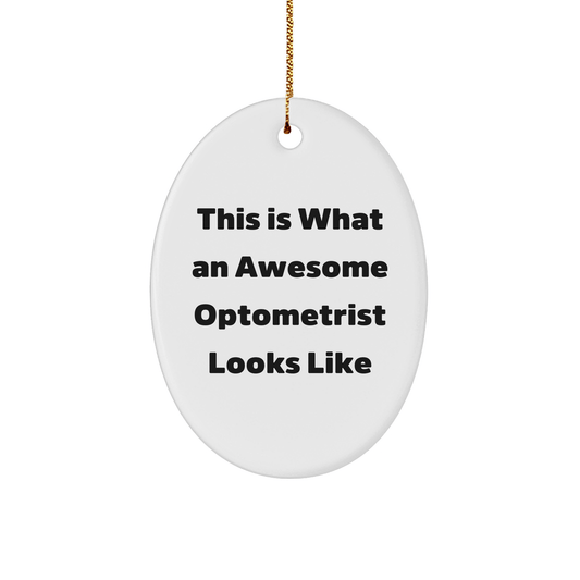 Optometrist Gifts from Friends, Christmas Unique Oval Ornament Quotes 'This Is What An Awesome Optometrist Looks Like', Gifts for Optometrist - Victory Thru Vision