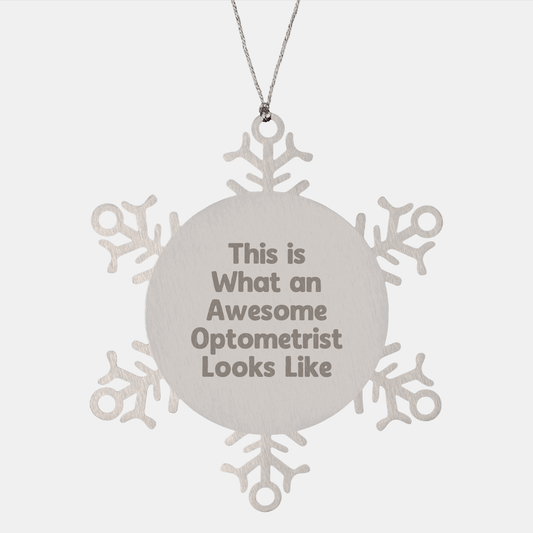Optometrist Gifts from Friends - Snowflake Ornament for Christmas - 'This Is What An Awesome Optometrist Looks Like', Stainless Steel, Shatterproof, 3.14 inches - Victory Thru Vision 