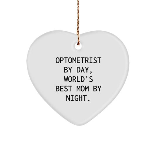 Optometrist Gifts, Funny Heart Ornament - 'Optometrist By Day, World's Best Mom By Night.' for Christmas, Gifts from Mom, Gifts for Optometrist - Victory Thru Vision 