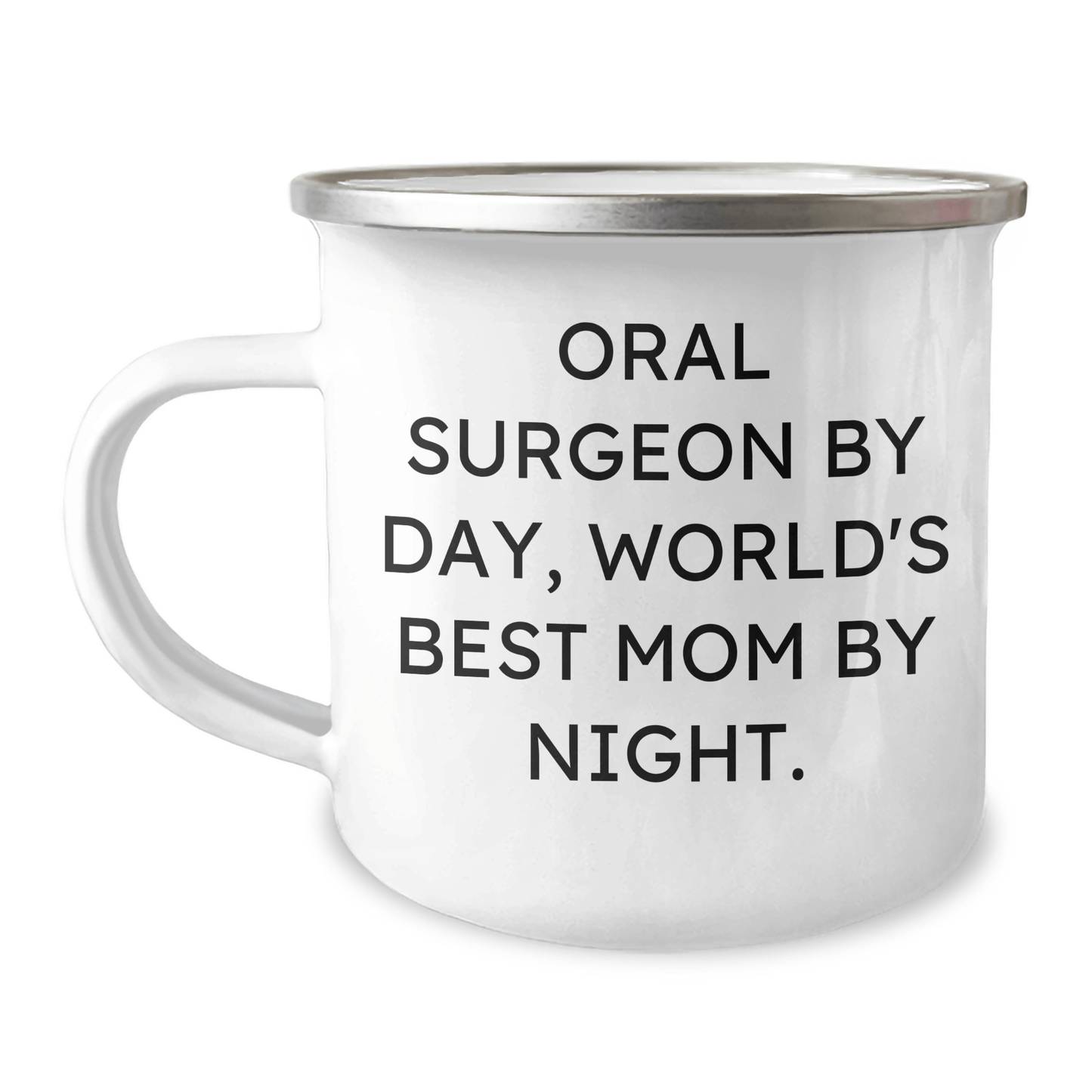 Oral Surgeon Gifts, Camping Mug for Father's Day, 'Oral Surgeon By Day, World's Best Mom By Night.' Funny Quote, Gifts from Mom to Dad, Gifts for Oral Surgeon - Victory Thru Vision 