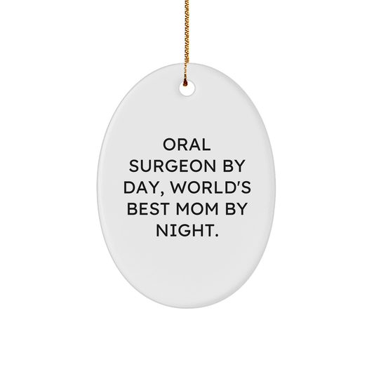 Oral Surgeon Gifts, Funny Quote Oval Ornament, Gifts from Mom, Gifts for Oral Surgeon, Christmas Unique Presents - Victory Thru Vision 