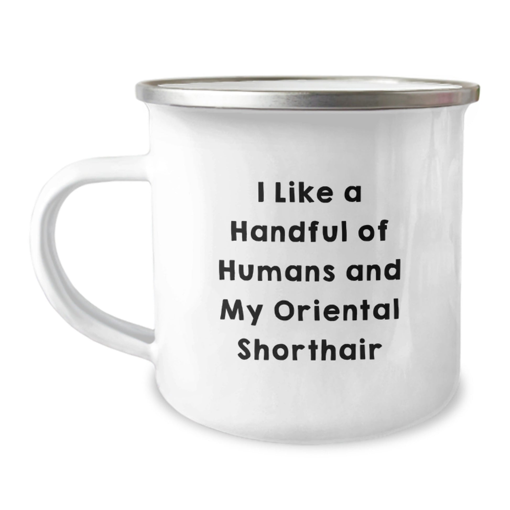 Oriental Shorthair Cat Lovers Gifts from Friends for Family with Funny Quote - 12 oz Camping Mug - Victory Thru Vision