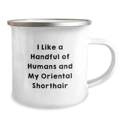 Oriental Shorthair Cat Lovers Gifts from Friends for Family with Funny Quote - 12 oz Camping Mug - Victory Thru Vision
