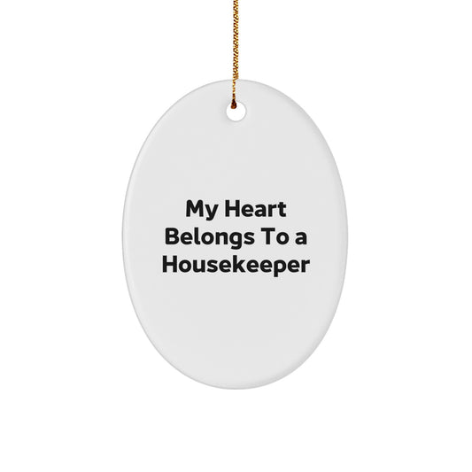 Funny Housekeeper Gifts from Friends for Housekeeper - My Heart Belongs To A Housekeeper Oval Ornament, Christmas Unique Presents - Image 1