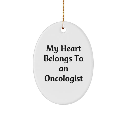 Funny Oncologist Gifts from Family for Christmas Unique Oval Ornament, My Heart Belongs To An Oncologist - Image 1