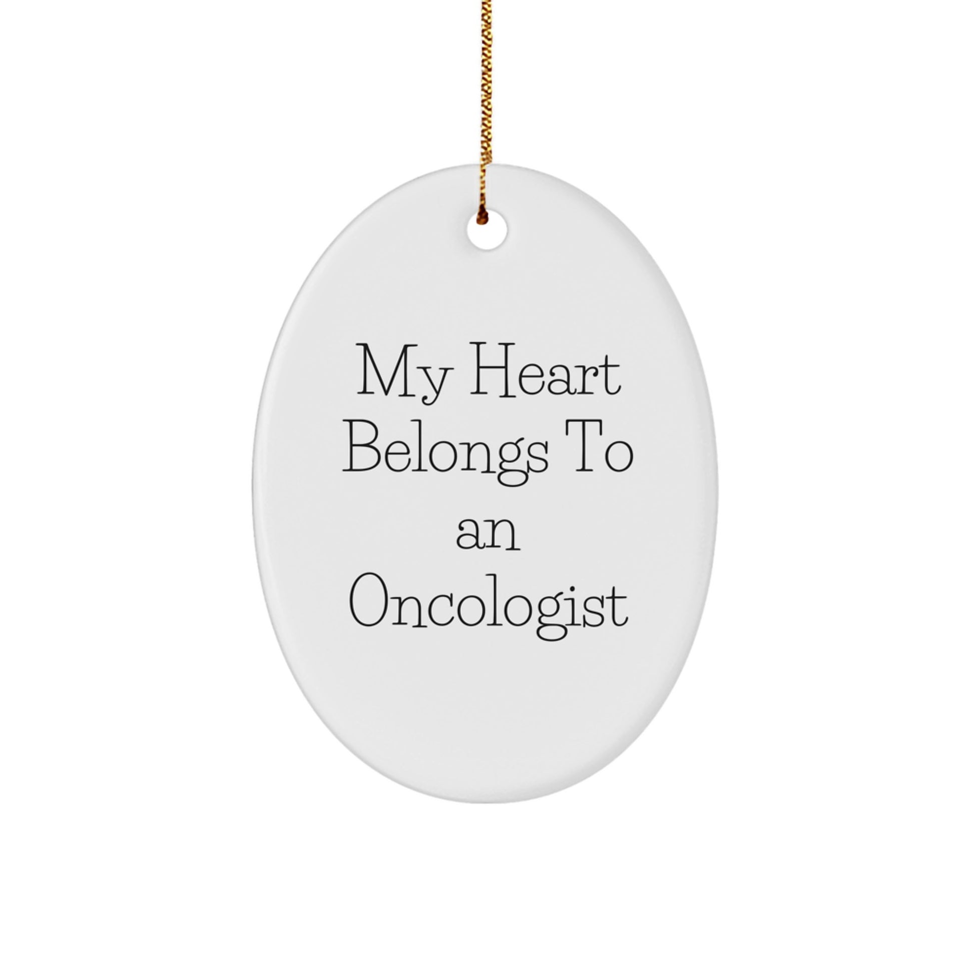 Funny Oncologist Gifts for Men - Oval Ornament 'My Heart Belongs To An Oncologist' - Christmas Unique Gifts from Friends - Image 1