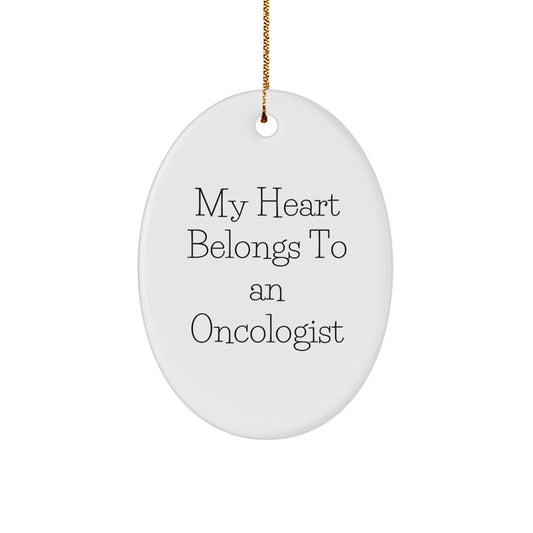 Funny Oncologist Gifts for Men - Oval Ornament 'My Heart Belongs To An Oncologist' - Christmas Unique Gifts from Friends - Image 1