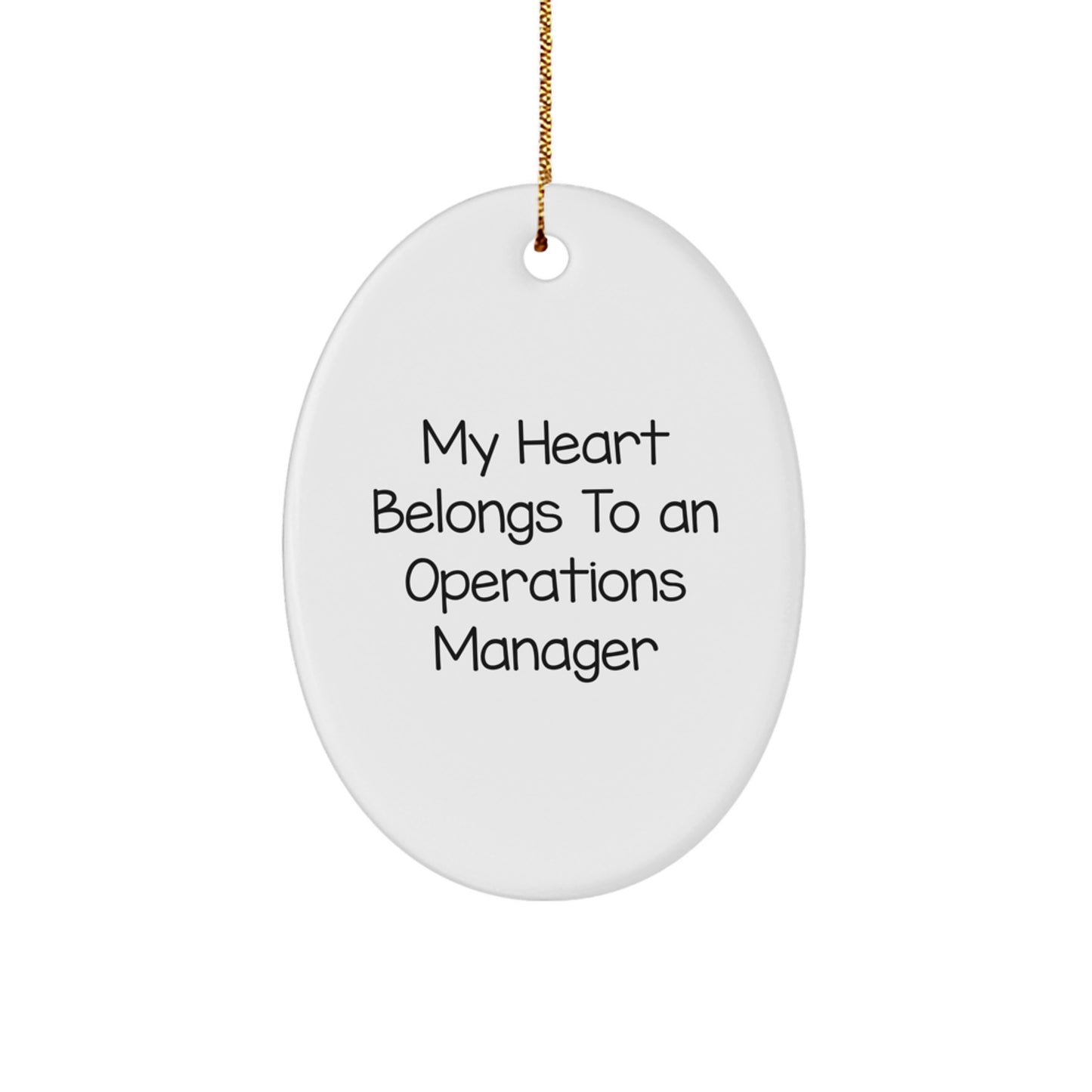 Funny 'My Heart Belongs To An Operations Manager' Oval Ornament Gifts for Operations Managers from Men, Women, Friends, Coworkers, Family for Christmas Unique Gifts - Image 1