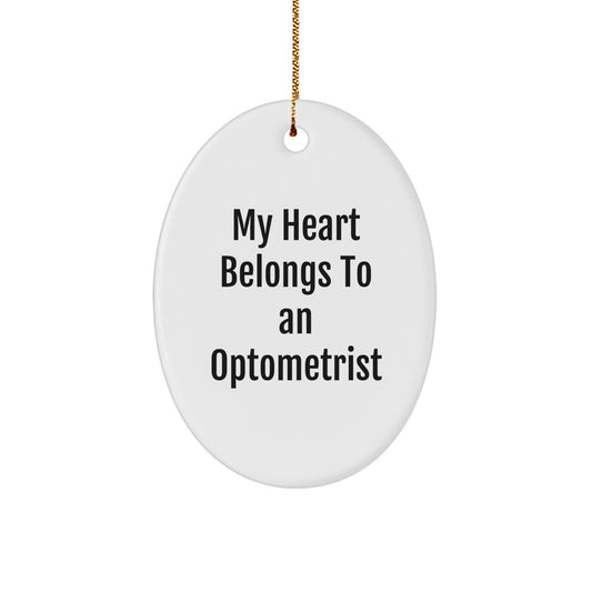 Funny Optometrist Gifts for My Heart Belongs To An Optometrist Oval Ornament, Christmas Unique Gifts from Friends to Friends - Image 1