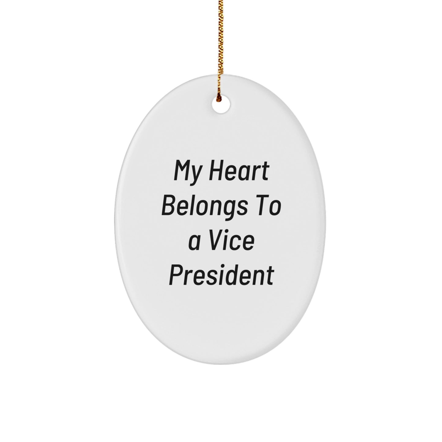 Funny Vice President Oval Ornaments, Gifts for Vice President, Vice President Gifts, My Heart Belongs To A Vice President Christmas Unique Gifts from Friends - Image 1
