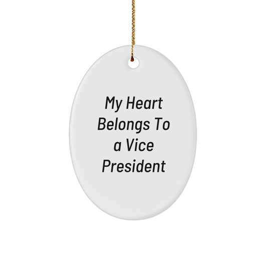 Funny Vice President Oval Ornaments, Gifts for Vice President, Vice President Gifts, My Heart Belongs To A Vice President Christmas Unique Gifts from Friends - Image 1
