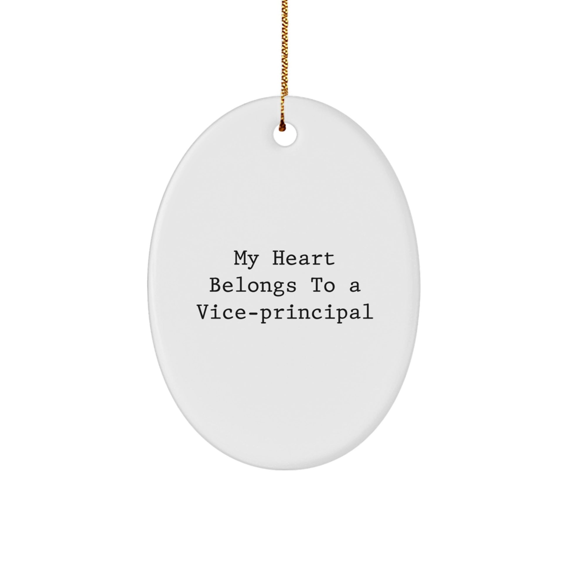 Funny Vice-principal Oval Ornament Gifts from Friends for Vice-principal, Christmas Unique Gifts, My Heart Belongs To A Vice-principal Quote Oval Decoration - Image 1