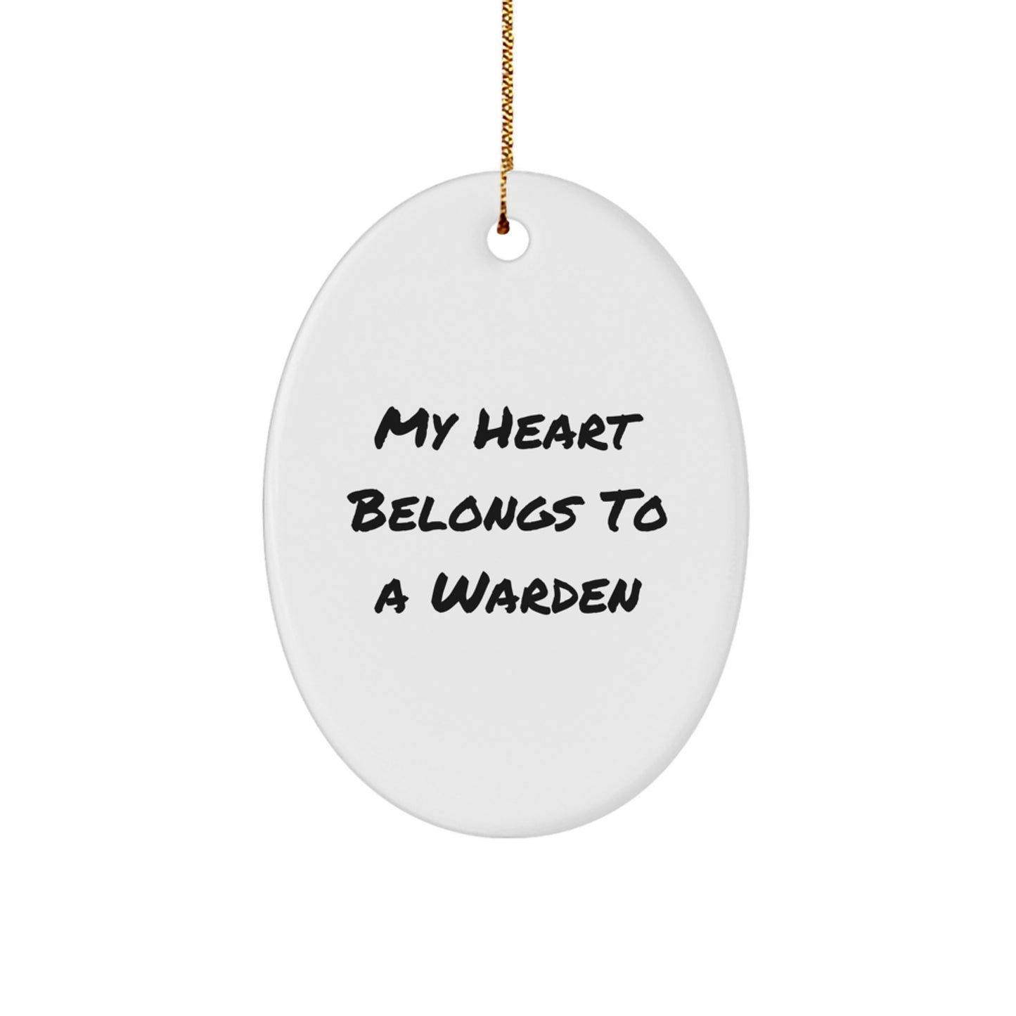 Funny Warden Gifts, Oval Ornament for Men, Women, Friends, or Coworkers - My Heart Belongs To A Warden - Image 1