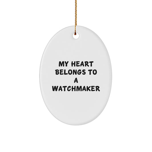 Funny Watchmaker Oval Ornament Gifts from Men to Watchmaker Women Friends Family - Christmas Unique Gifts - Image 1