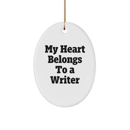 Funny Writer Oval Ornament Gifts from Friends and Family with Quote 'My Heart Belongs To A Writer' for Christmas Unique Presents - Image 1