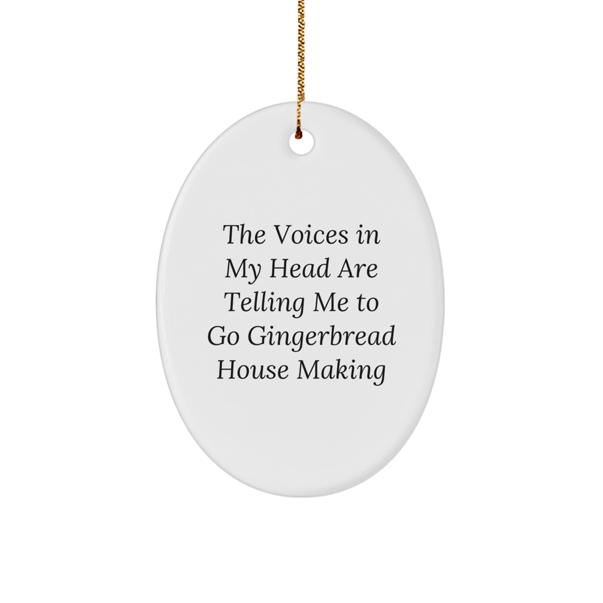 Funny Gingerbread House Making Gifts for Men - Oval Ornament, Perfect for Family Christmas Decorations, Gifts from Men to Friends, Quotes about Gingerbread House Making Humor - Image 1