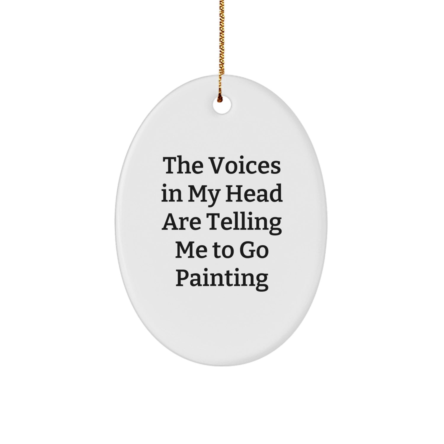 Funny Painting Gifts for Painting Enthusiasts - Oval Ornament - Inspirational Quote - Gifts from Friends to Family - Christmas Unique Ornaments - Image 1