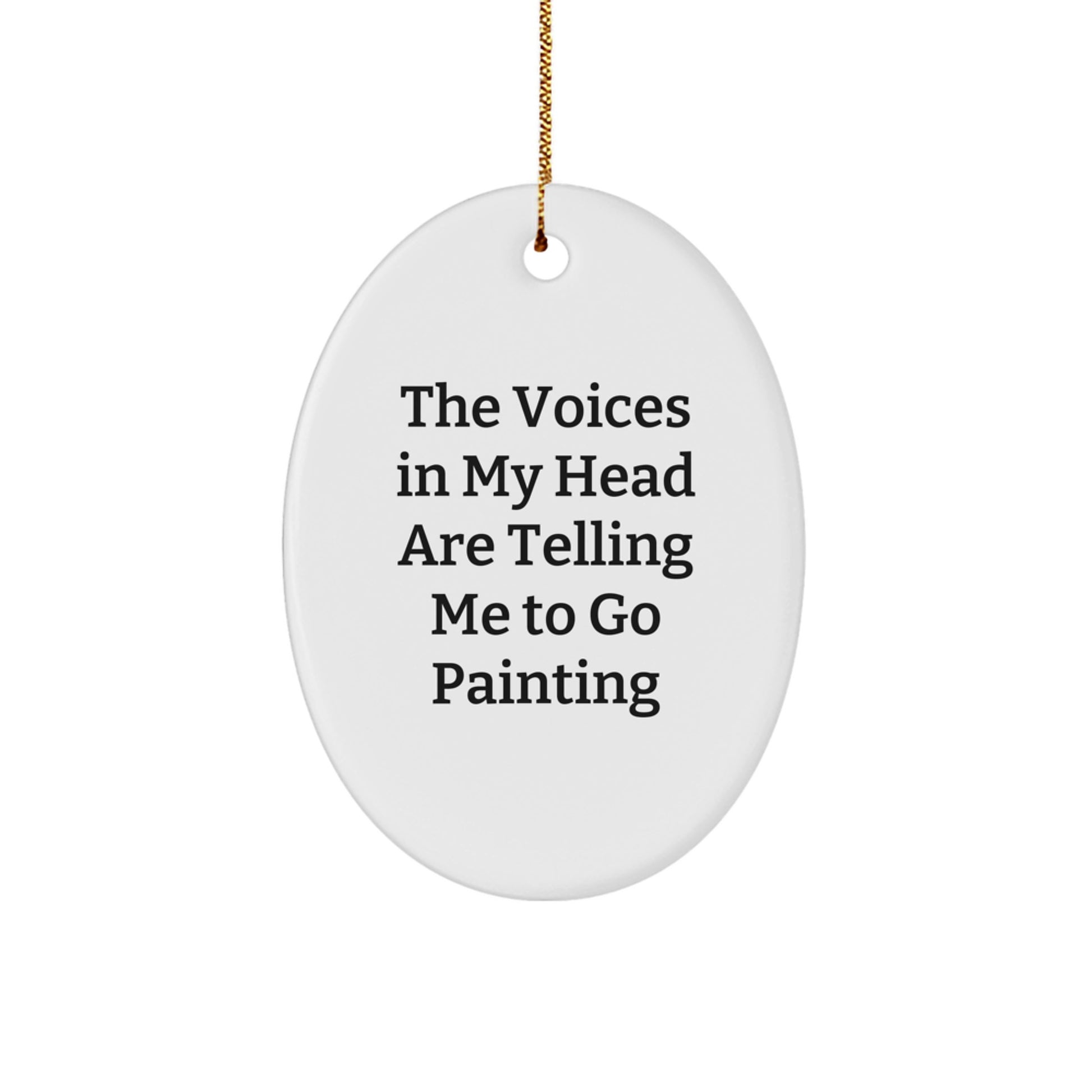 Funny Painting Gifts for Painting Enthusiasts - Oval Ornament - Inspirational Quote - Gifts from Friends to Family - Christmas Unique Ornaments - Image 1