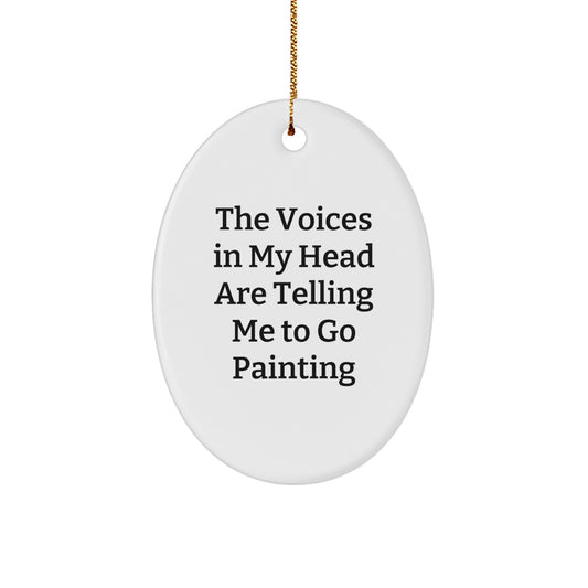 Funny Painting Gifts for Painting Enthusiasts - Oval Ornament - Inspirational Quote - Gifts from Friends to Family - Christmas Unique Ornaments - Image 1