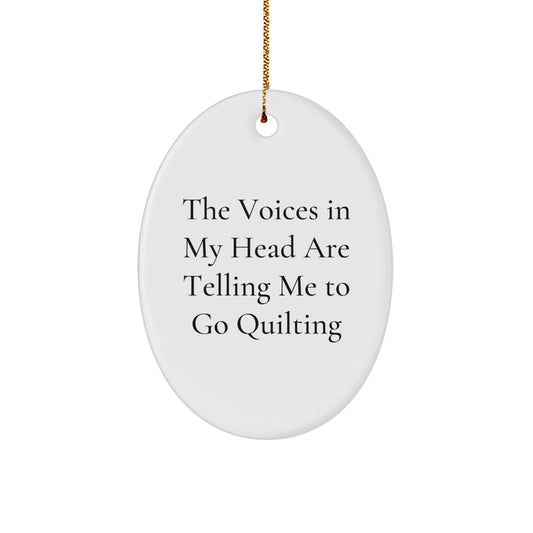 Funny Quilting Oval Ornament Gifts from Men to Women Friends for Christmas, Oval Shaping Quilting Lover, Quilting Inspiration Quote - Image 1