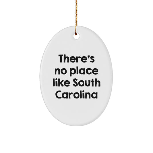 South Carolina Oval Ornament Gifts from Friends, Family, or Coworkers - 'There's No Place Like South Carolina' Christmas Unique Gifts - Image 1