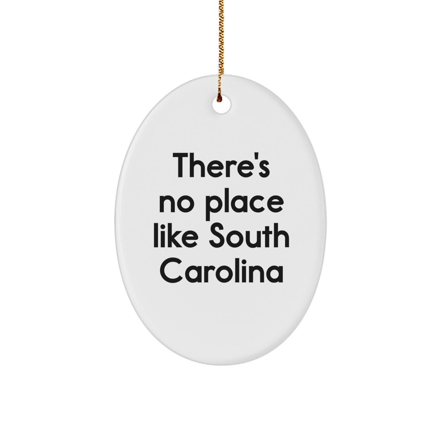 South Carolina Oval Ornament, Gifts from Friends to South Carolina Lovers, Funny Quote 'There's No Place Like South Carolina', Christmas Unique Gifts - Image 1