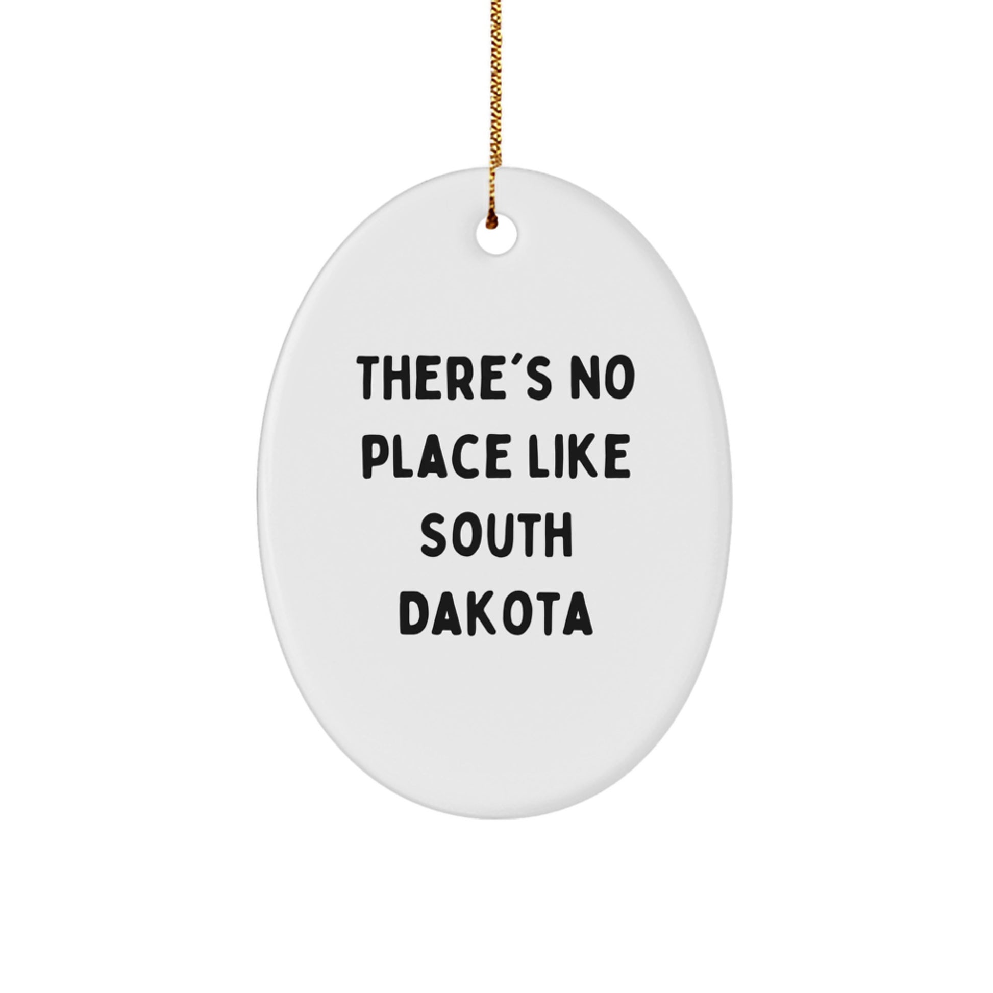 South Dakota Oval Ornament Gifts from Friends and Family - 'There's No Place Like South Dakota' Christmas Decoration - Image 1