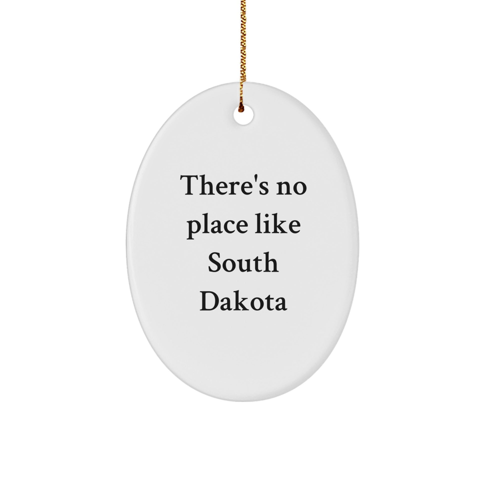 Funny South Dakota Oval Ornament Gifts from Men to Friends - 'There's No Place Like South Dakota' Christmas Unique Gifts for South Dakota - Image 1