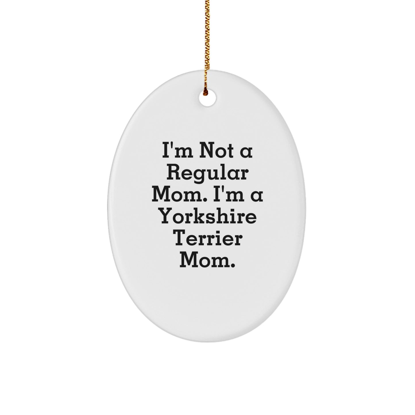 Funny Yorkshire Terrier Mom Christmas Unique Gifts for Women from Family Members, Oval Ornament for Yorkshire Terrier Dog Lover - Image 1