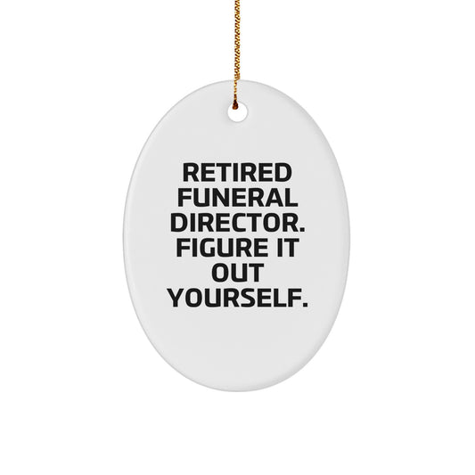 Funny Gifts for Funeral Directors - Oval Ornament - Unique Christmas Memorable Presents from Men to Colleagues - Image 1