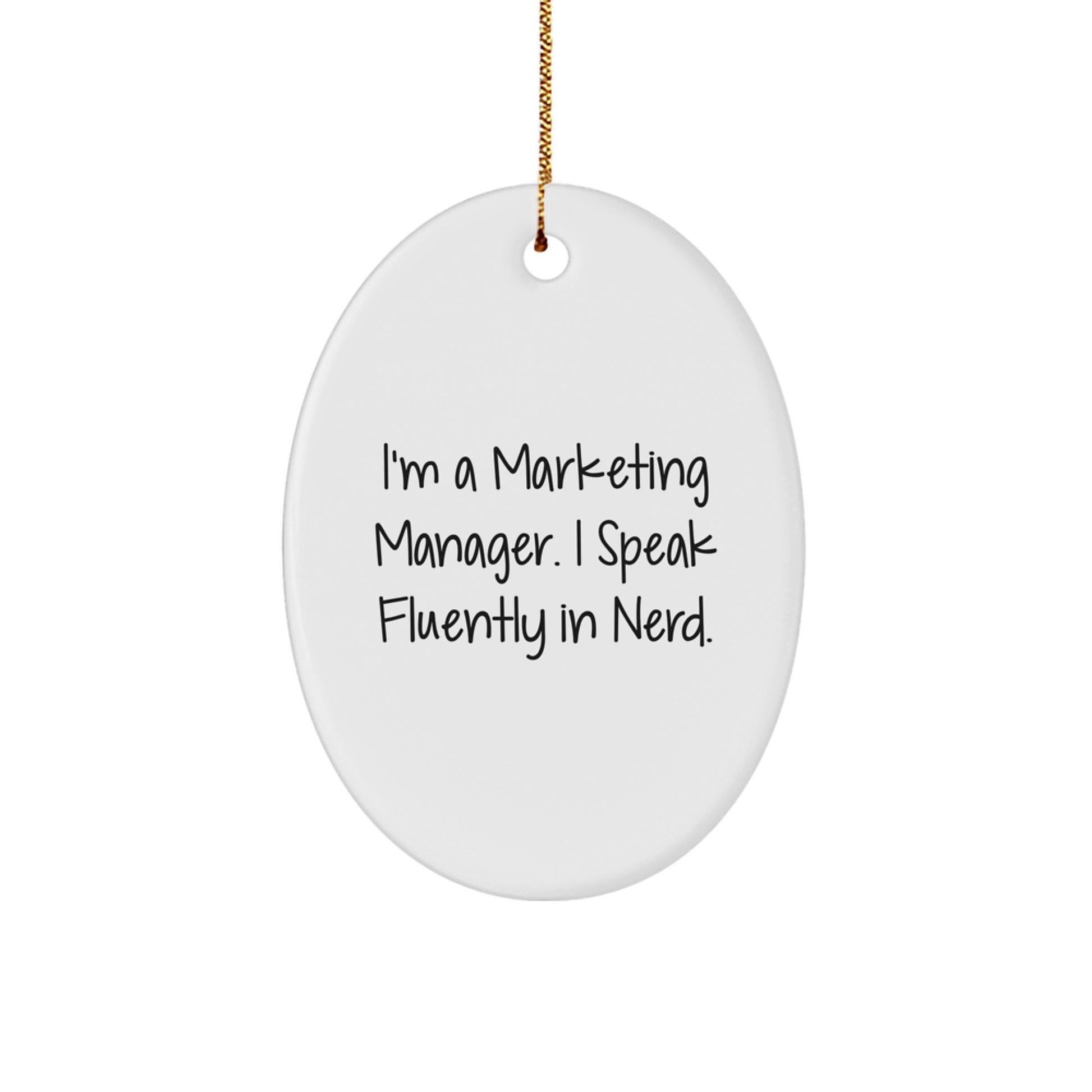 Funny Marketing Manager Gifts for Men - I Speak Fluently In genius - Oval Ornament, Christmas Unique Gifts from Friends - Image 1
