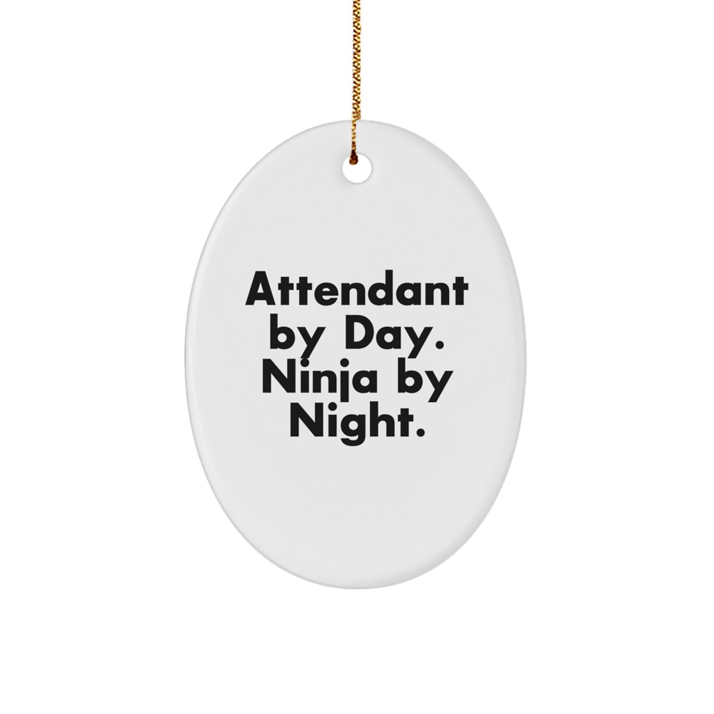 Funny Attendant Gifts for Men by Day, Ninja by Night Oval Ornament Unique Christmas Decorations Gifts from Friends or Family - Image 1